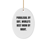 Paralegal by Day, Paralegal Gifts for Christmas, Oval Ornament for Paralegal Mom, Funny Quote Mom - Image 1